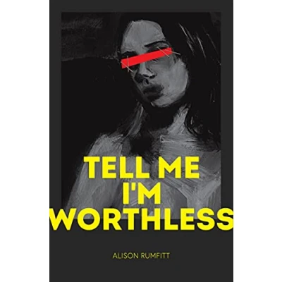 Abbildung von Tell Me I&#039;m Worthless