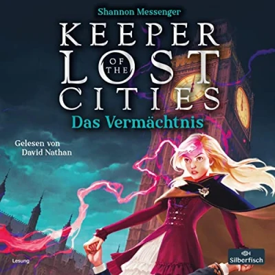 Abbildung von Keeper of the Lost Cities Das Vermächtnis (Keeper 8): New York Times Bestseller Mitreißendes Fantasy Abenteuer voller Magie und Action ab 12 Jahre