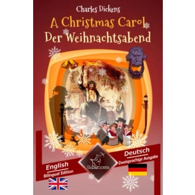 Abbildung von A Christmas Carol Der Weihnachtsabend: Bilingual parallel text Zweisprachige Ausgabe: English German / Englisch Deutsch