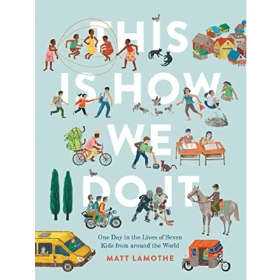 Abbildung von This Is How We Do It (international pb): One Day in the Lives of Seven Kids from around World