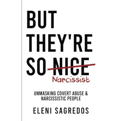 Abbildung von But They&#039;re So Nice: Unmasking Covert Abuse &amp; Narcissistic People