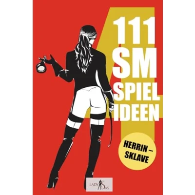 Abbildung von 111 SM Spielideen Herrin Sklave, Band 4: Frische Inspirationen und Ideen für Ihre nächste BDSM Session