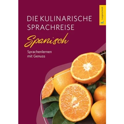 Abbildung von Langenscheidt Die Kulinarische Sprachreise Spanisch: Spanisch lernen mit Genuss (Langenscheidt Sprachreise)