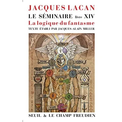 Abbildung von Le Séminaire Livre XIV: La Logique du fantasme