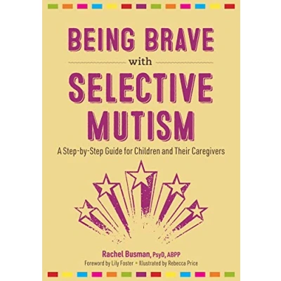 Abbildung von Being Brave With Selective Mutism: A step by Guide for Children and Their Caregivers