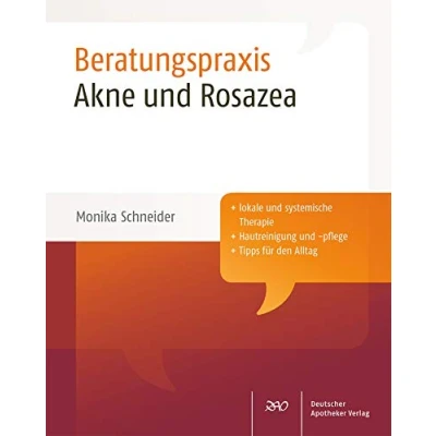 Abbildung von Akne und Rosazea: Lokale systemische Therapie. Hautreinigung pflege. Tipps für den Alltag (Beratungspraxis)