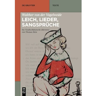 Abbildung von Walther von der Vogelweide: Leich, Lieder, Sangsprüche: Sangsprüche (De Gruyter Texte)