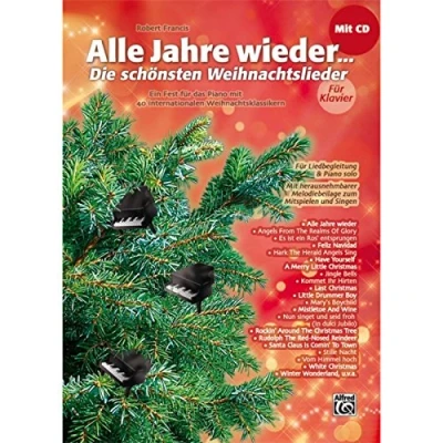Abbildung von Alle Jahre wieder Die schönsten Weihnachtslieder für Klavier: Ein Fest das Piano mit 40 internationalen Weihnachtsklassikern