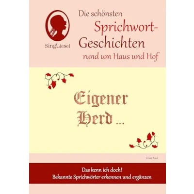 Abbildung von Heitere Sprichwort Geschichten für Senioren mit Demenz. Eigener Herd ist … und viele weitere rund um bekannte Sprichwörter. Beliebt bewährt bei Demenz
