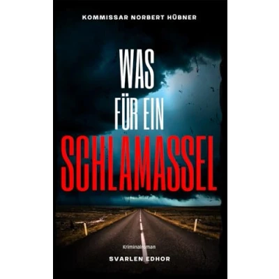 Abbildung von WAS FÜR EIN SCHLAMASSEL: Kriminalroman ｜ Kommissar Norbert Hübner (Band 11) (Kommissar ermittelt, Band