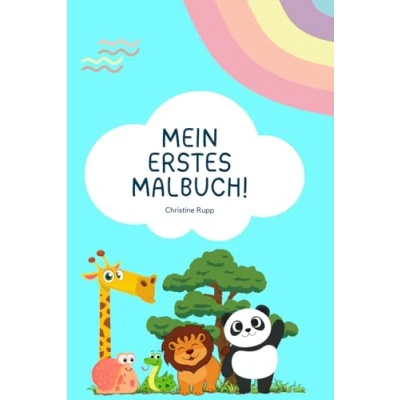 Abbildung von Mein erstes Malbuch! Große, einfache Bilder für kleine Künstler zum Ausmalen!: ab 2 Jahre