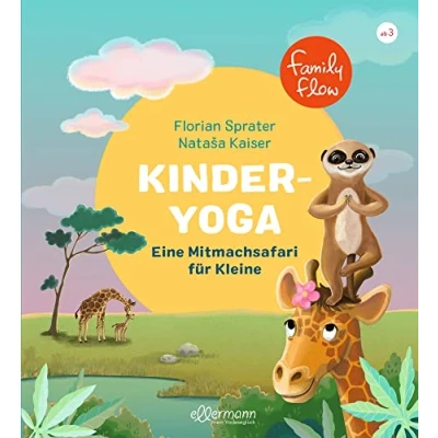Abbildung von FamilyFlow. Kinder Yoga. Eine Mitmach Safari für Kleine: Kinderbuch ab 3 Jahren mit einfach nachzumachenden Yogaübungen