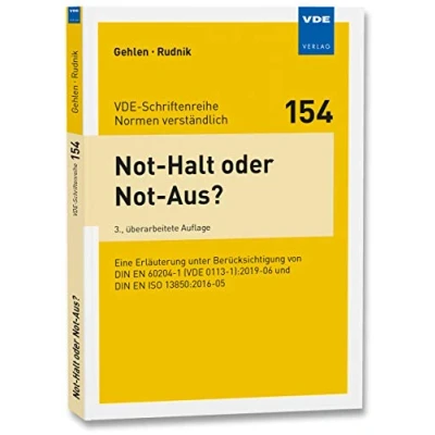 Abbildung von Not Halt oder Aus?: Eine Erläuterung unter Berücksichtigung von DIN EN 60204 1 (VDE 0113 1):2019 06 und ISO 13850:2016 05 ... Schriftenreihe Normen verständlich)