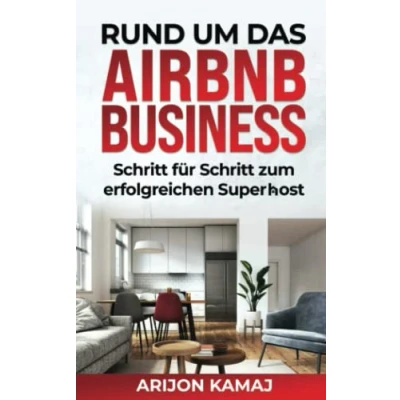 Abbildung von Rund um das Airbnb Business Erfolgreich Ferienwohnungen vermieten: Superhost Status erreichen Kurzzeitvermietung Tricks