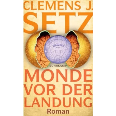 Abbildung von Monde vor der Landung: Roman Das neue Buch des Georg Büchner Preisträgers Ausgezeichnet mit dem Österreichischen Buchpreis 2023