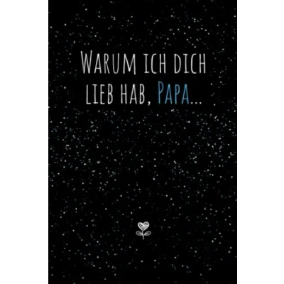 Abbildung von Warum ich dich lieb hab, Papa...Eine kleine große Liebeserklärung zum Ausfüllen &amp; Verschenken: Buch als liebevolles Geschenk an den Papa / Vater Vatertag oder Geburtstag