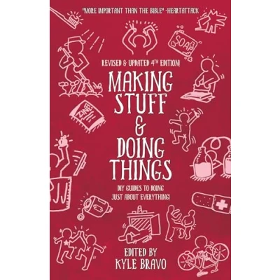 Abbildung von Making Stuff and Doing Things: DIY Guides to Just About Everything (Good Life)