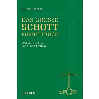 Abbildung von Das große SCHOTT Fürbittbuch: Sonn und Festtage. Lesejahr A/B/C