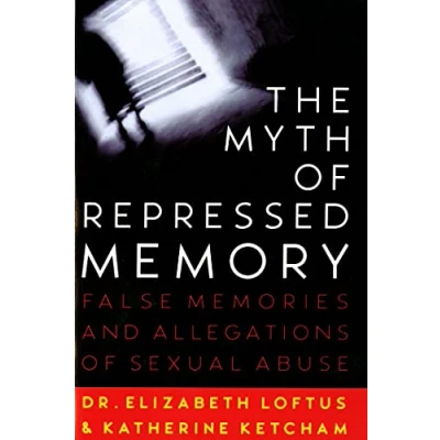 Abbildung von Myth of Repressed Memory P: False Memories and Allegations Sexual Abuse