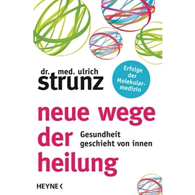 Abbildung von Neue Wege der Heilung: Gesundheit geschieht von innen
