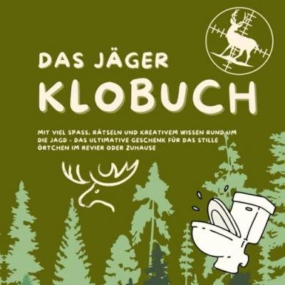 Abbildung von das Jäger Klobuch: mit viel Spaß, Rätseln und kreativem Wissen rund um die jagd ultimative Geschenk für Stille Örtchen im Revier oder Zuhause