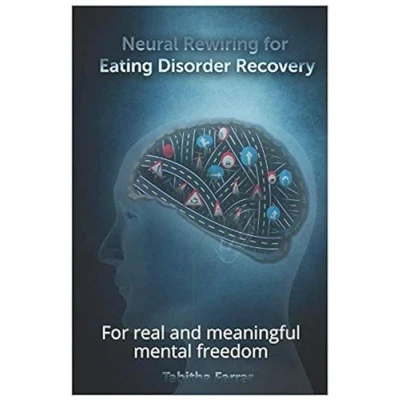 Abbildung von Neural Rewiring For Eating Disorder Recovery: real and meaningful mental freedom