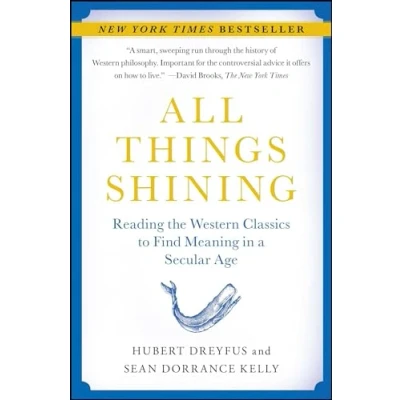 Abbildung von All Things Shining: Reading the Western Classics to Find Meaning in a Secular Age
