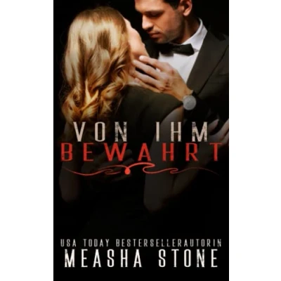 Abbildung von Von ihm bewahrt: Eine dunkle Mafia Romanze mit arrangierter Ehe (Mafia Bräute, Band 2)