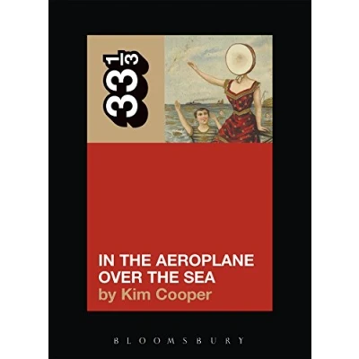 Abbildung von Neutral Milk Hotel, In the Aeroplane Over Sea (33 1/3)