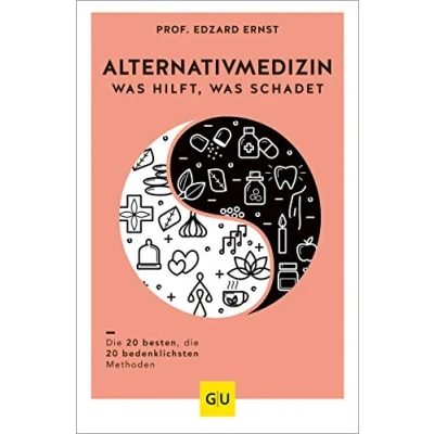 Abbildung von Alternativmedizin was hilft, schadet: die 20 besten, bedenklichsten Methoden