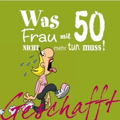 Abbildung von Geschafft: Was Frau mit 50 nicht mehr tun muss!: Lustiges Geschenkbuch für Frauen zum 50. Geburtstag witzigen Cartoons, satirischen Texten und viel Optimismus