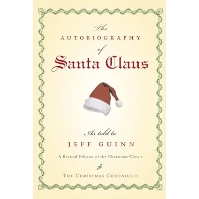 Abbildung von the Autobiography of Santa Claus: A Revised Edition Christmas Classic (The Chronicles)