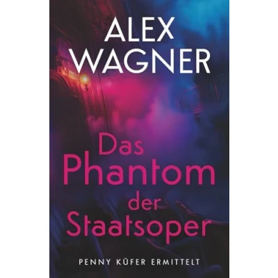 Abbildung von Das Phantom der Staatsoper: Kriminalroman (Penny Küfer ermittelt, Band 8)