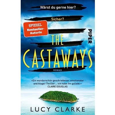 Abbildung von The Castaways: Roman Ein packender Thriller der SPIEGEL Bestseller Autorin für den Urlaub