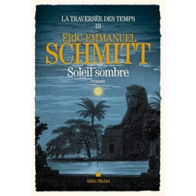Abbildung von La traversée des temps tome 3 Soleil sombre: Roman (La temps, 3)