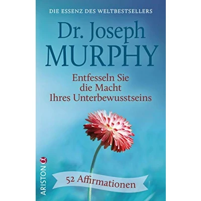 Abbildung von Entfesseln Sie Die Macht Ihres Unterbewusstseins: 52 Affirmationen Essenz des Weltbestsellers