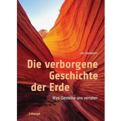 Abbildung von Die verborgene Geschichte der Erde: Was Gesteine uns verraten