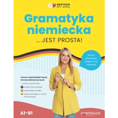 Abbildung von Gramatyka niemiecka prosto wyjaśniona (A1 B1): skuteczna nauka niemieckiego dla początkujących (Deutsch für Polen)