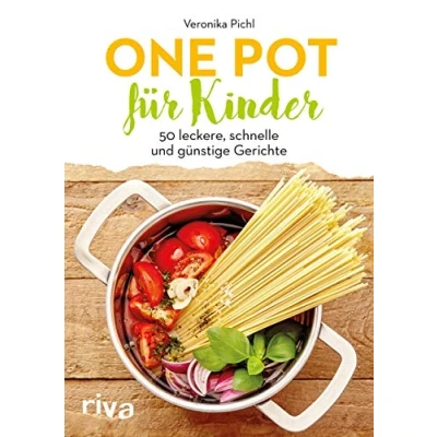 Abbildung von One Pot für Kinder: 50 leckere, schnelle und günstige Gerichte