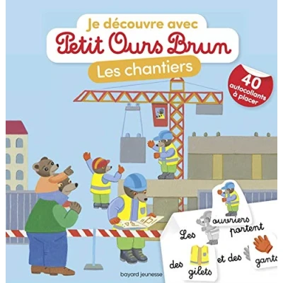 Abbildung von Je découvre les chantiers Avec Petit Ours Brun: 40 autocollants à placer