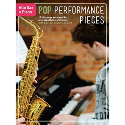Abbildung von Pop Performance Pieces: Alto Saxophone &amp; Piano: Noten, Sammelband für Alt Saxophon, Klavier
