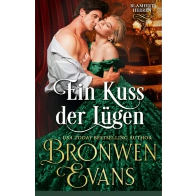 Abbildung von Ein Kuss der Lügen: Regentschaft Romanze (Blamiert Herren, Band 1)