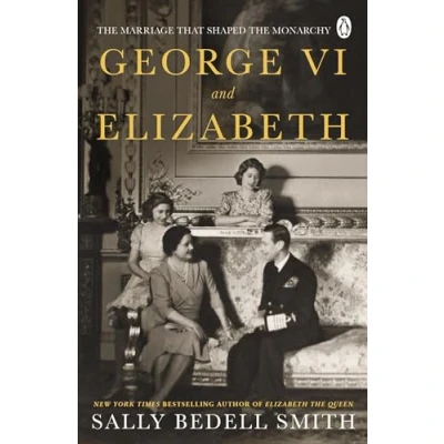 Abbildung von George VI and Elizabeth: the Marriage That Shaped Monarchy