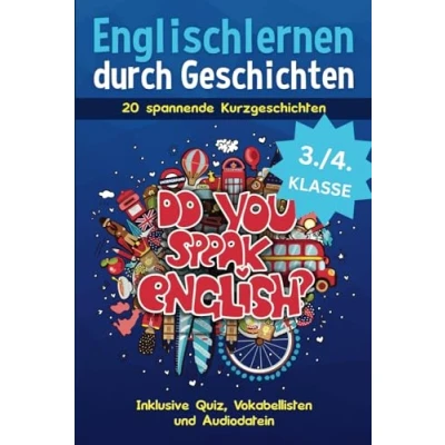 Abbildung von Englischlernen durch Geschichten für Kinder der 3. und 4. Klasse: 20 spannende Kurzgeschichten Buch auf Niveau Grundschule zum spielerischen ... I inkl. Audiodateien, Vokabellisten &amp; Quiz