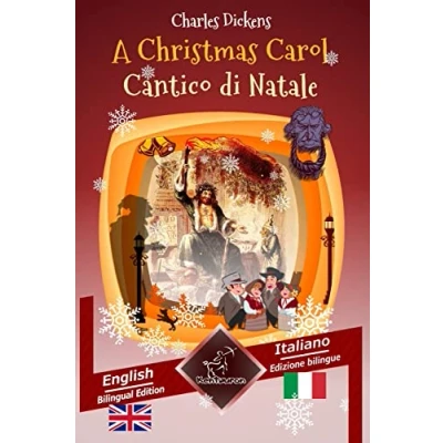 Abbildung von a Christmas Carol Cantico di Natale: Bilingual parallel text Bilingue con testo Inglese fronte: English Italian / Italiano