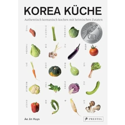 Abbildung von Korea Küche: Authentisch koreanisch kochen mit heimischen Zutaten. 70 Rezepte