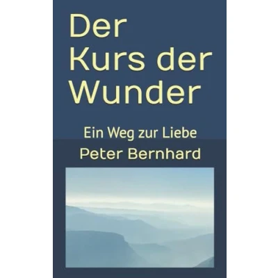 Abbildung von der Kurs Wunder: Ein Weg zur Liebe