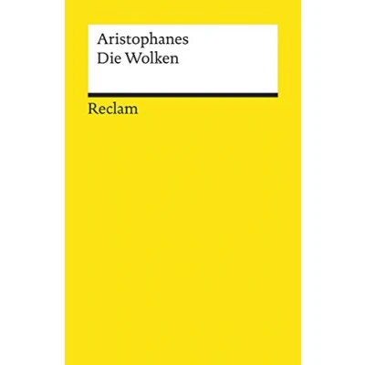 Abbildung von Die Wolken: Aristophanes griechische Komödie; Klassiker der Weltliteratur 19263 (Reclams Universal Bibliothek)