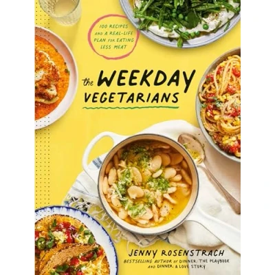 Abbildung von The Weekday Vegetarians: 100 Recipes and A Real Life Plan for Eating Less Meat: Cookbook