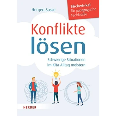Abbildung von Konflikte lösen. Schwierige Situationen im Kita Alltag meistern.